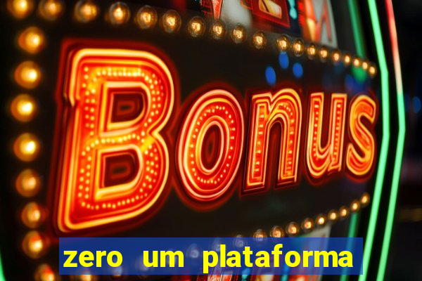 zero um plataforma de jogos